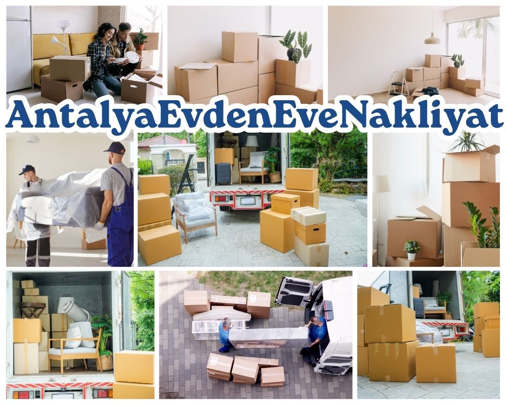Antalya Kırkağaç Evden Eve Nakliye